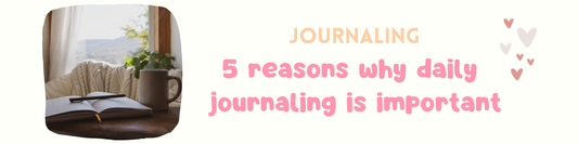 5 reasons why daily journaling is important